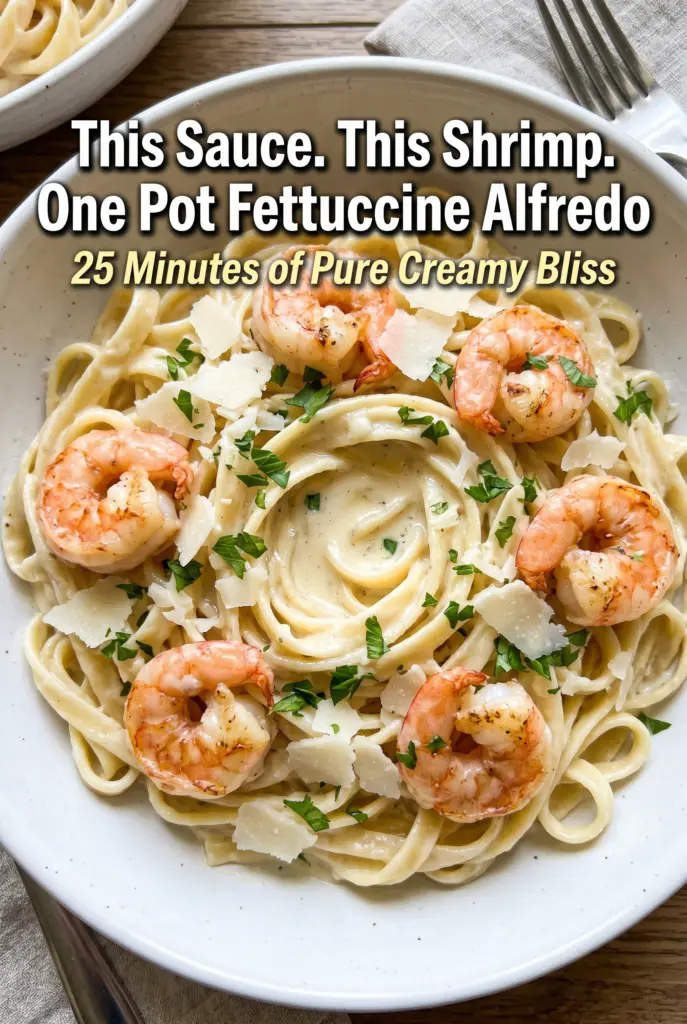 One Pot Shrimp Fettuccine Alfredo