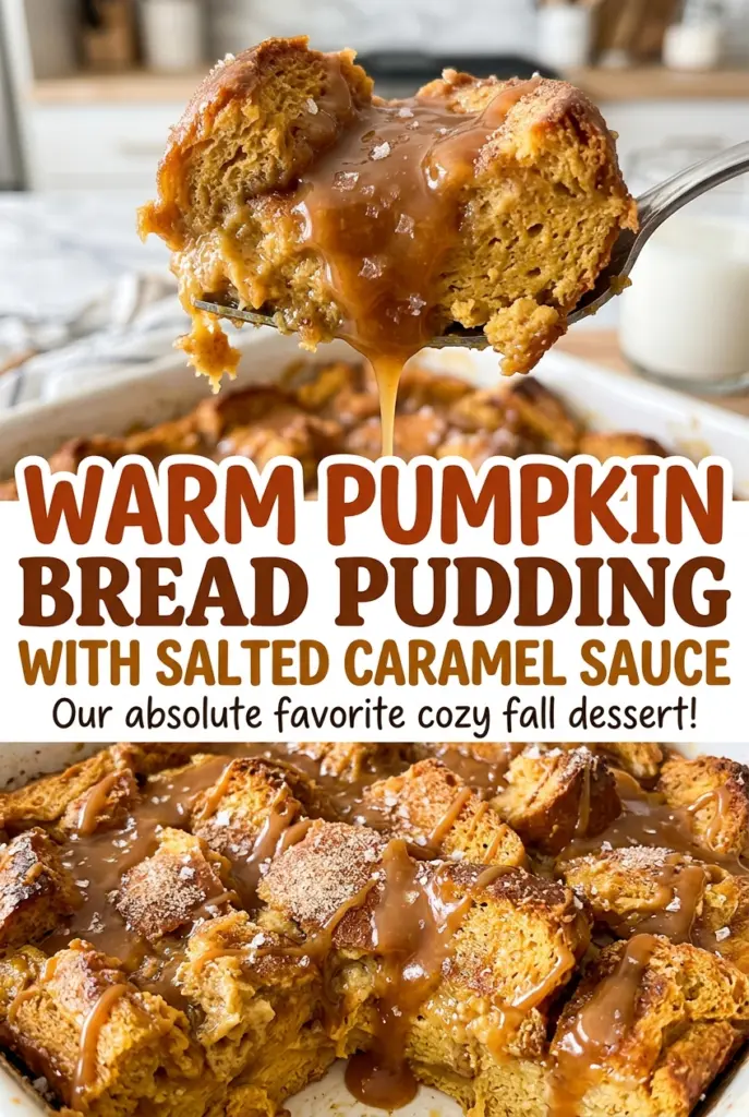 Warm Pumpkin Bread Pudding with Salted Caramel Sauce
